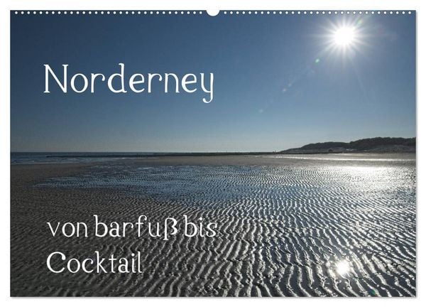 Produktbild: Norderney - von barfuss bis Cocktail (Wandkalender 2026 DIN A2 quer), CALVENDO Monatskalender