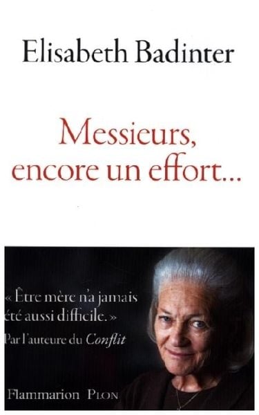 Produktbild: Badinter, E: Messieurs, encore un effort...