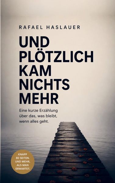 Produktbild: Und Pl&ouml;tzlich Kam Nichts Mehr