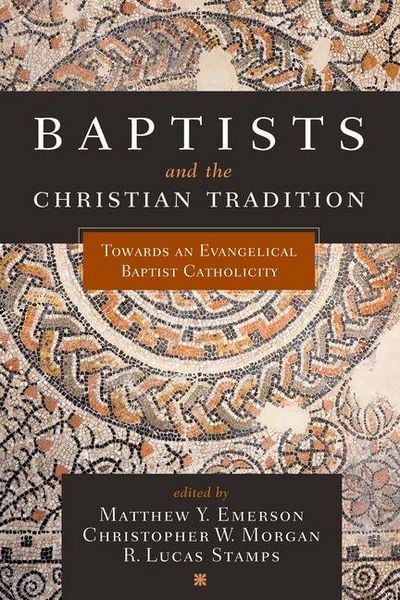 Produktbild: Baptists and the Christian Tradition