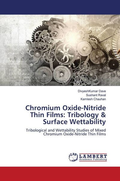 Produktbild: Chromium Oxide-Nitride Thin Films: Tribology & Surface Wettability