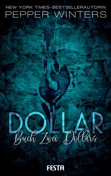 Dollar - Buch 2: Dollars, Taschenbuch von Pepper Winters, Festa, 978-3-86552-727-1