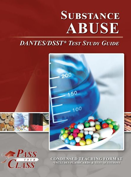 Substance Abuse DANTES / DSST Test Study Guide