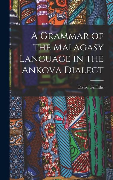 Produktbild: A Grammar of the Malagasy Language in the Ankova Dialect