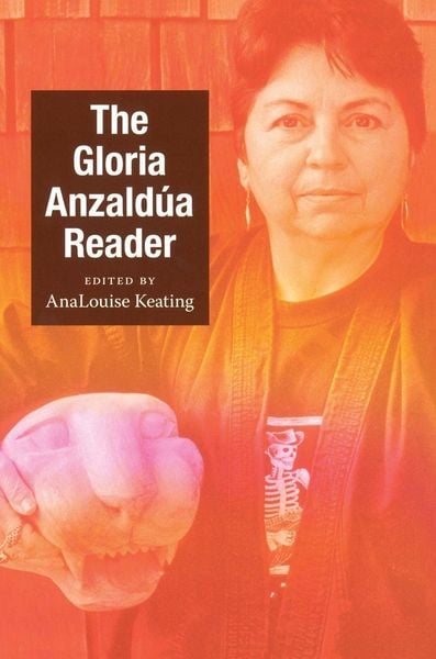 Produktbild: The Gloria Anzald&uacute;a Reader