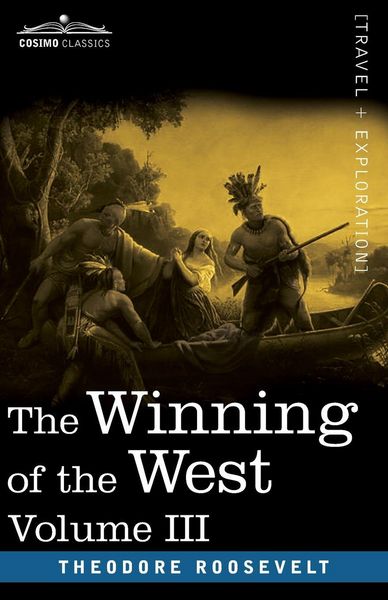 Produktbild: The Winning of the West, Vol. III (in four volumes)