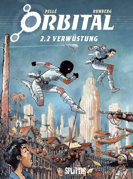 Orbital. Band 2.2, Gebundene Ausgabe von Sylvain Runberg , Serge Pellé, Splitter-Verlag, 9783868691092