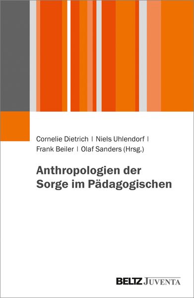Produktbild: Anthropologien der Sorge im P&auml;dagogischen
