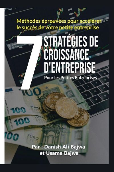 Produktbild: 7 Strat&eacute;gies De Croissance D' Entreprises Pour Les Petites Entreprises