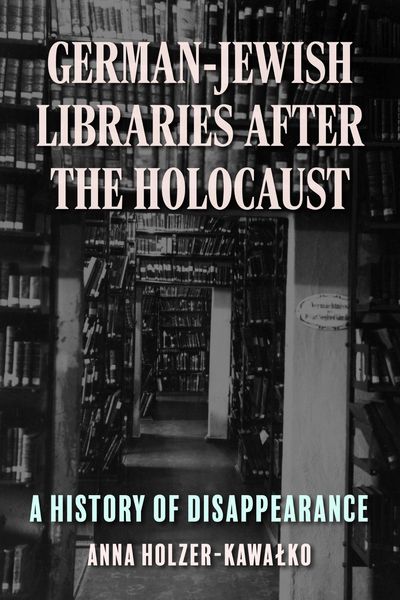 Produktbild: German-Jewish Libraries After the Holocaust