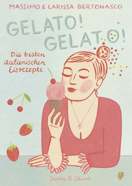 Gelato! Gelato!, Paperback von Massimo Bertonasco, Verlagshaus Jacoby & Stuart, 978-3-96428-087-9