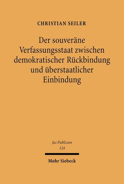 Produktbild: Der souver&auml;ne Verfassungsstaat zwischen demokratischer R&uuml;ckbindung und &uuml;berstaatlicher Einbindung