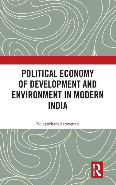 Produktbild: Political Economy of Development and Environment in Modern India