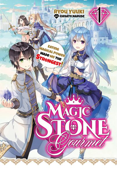 Produktbild: Magic Stone Gourmet: Eating Magical Power Made Me The Strongest Volume 1 (Light Novel)