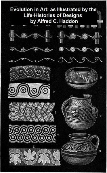Produktbild: Evolution in Art: as Illustrated by the Life-Histories of Designs
