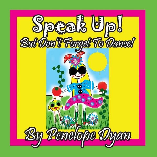 Produktbild: Speak Up! But Don't Forget To Dance!