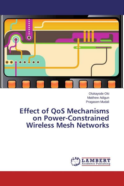 Produktbild: Effect of QoS Mechanisms on Power-Constrained Wireless Mesh Networks