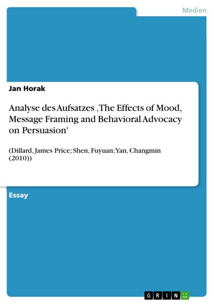 Produktbild: Analyse des Aufsatzes ,The Effects of Mood, Message Framing and Behavioral Advocacy on Persuasion'