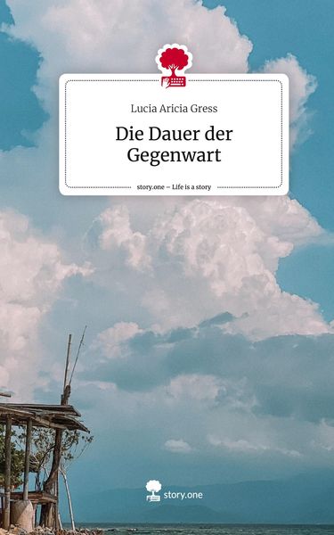 Produktbild: Die Dauer der Gegenwart. Life is a Story - story.one