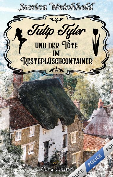 Produktbild: Tulip Tyler und der Tote im Restepl&uuml;schcontainer