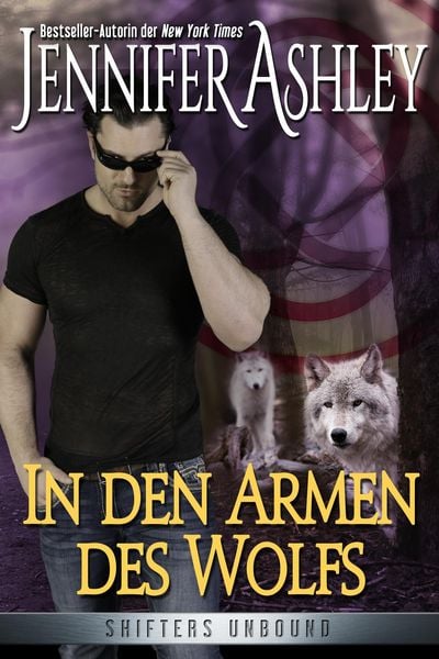 Produktbild: In den Armen des Wolfs (Shifters Unbound: Deutsche Ausgabe)