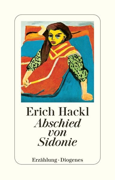 Abschied von Sidonie, Taschenbuch von Erich Hackl, Diogenes Verlag AG