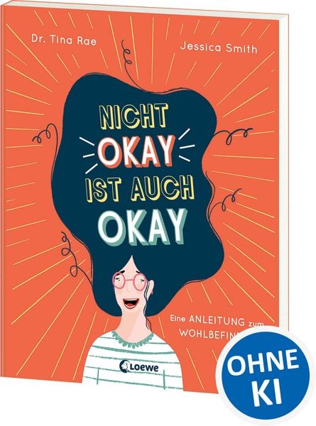 Nicht okay ist auch okay, Taschenbuch von Tina Rae, Loewe, 9783743212749
