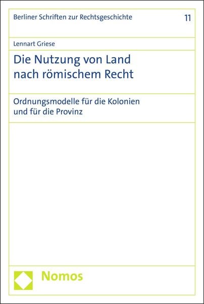 Produktbild: Die Nutzung von Land nach r&ouml;mischem Recht