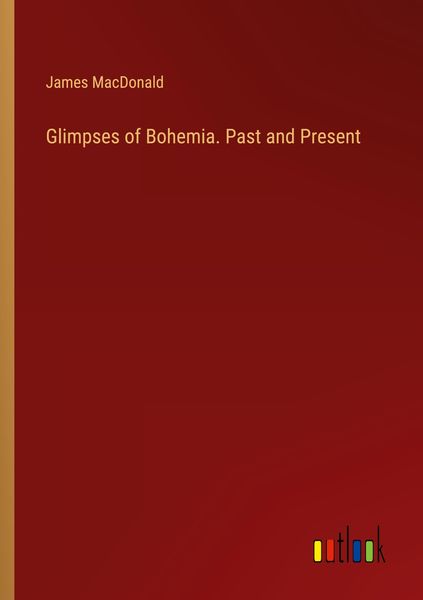 Produktbild: Glimpses of Bohemia. Past and Present