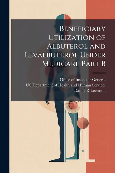 Produktbild: Beneficiary Utilization of Albuterol and Levalbuterol Under Medicare Part B
