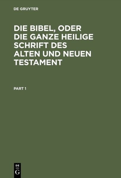Produktbild: Die Bibel, oder die ganze Heilige Schrift des Alten und Neuen Testament