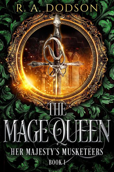 Produktbild: The Mage Queen: Her Majesty's Musketeers, Book 1