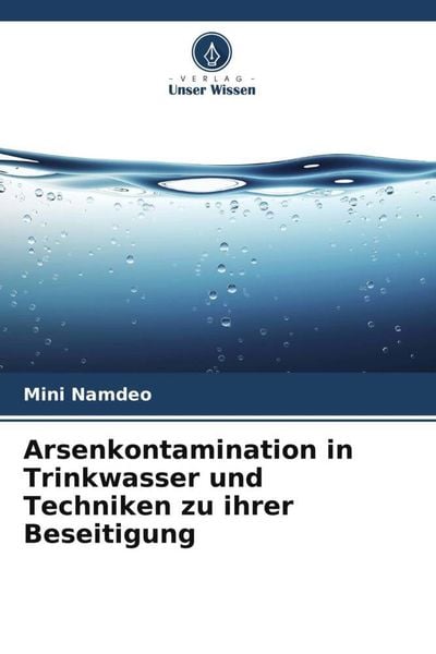 Produktbild: Arsenkontamination in Trinkwasser und Techniken zu ihrer Beseitigung