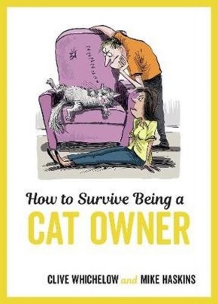 Produktbild: Haskins, M: How to Survive Being a Cat Owner
