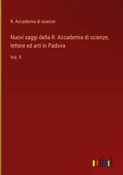 Produktbild: Nuovi saggi della R. Accademia di scienze, lettere ed arti in Padova