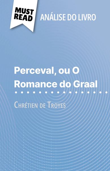 Produktbild: Perceval ou O Romance do Graal de Chr&eacute;tien de Troyes (An&aacute;lise do livro)