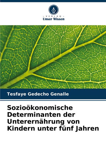 Produktbild: Sozio&ouml;konomische Determinanten der Unterern&auml;hrung von Kindern unter f&uuml;nf Jahren