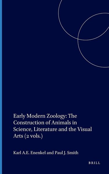 Produktbild: Early Modern Zoology: The Construction of Animals in Science, Literature and the Visual Arts (2 Vols.)