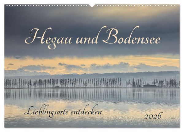 Produktbild: Hegau und Bodensee - Lieblingsorte entdecken (Wandkalender 2026 DIN A2 quer), CALVENDO Monatskalender