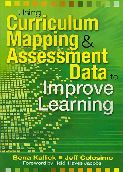 Produktbild: Kallick, B: Using Curriculum Mapping & Assessment Data to Im