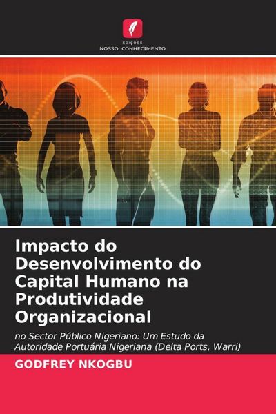 Produktbild: Impacto do Desenvolvimento do Capital Humano na Produtividade Organizacional