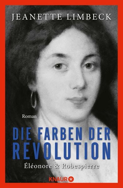 Produktbild: Die Farben der Revolution. &Eacute;l&eacute;onore und Robespierre