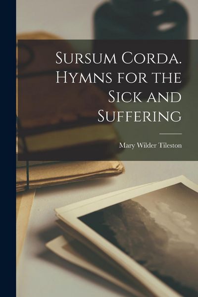 Produktbild: Sursum Corda. Hymns for the Sick and Suffering