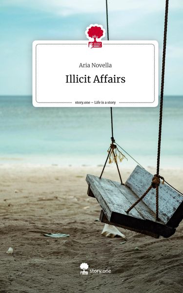 Produktbild: Illicit Affairs. Life is a Story - story.one