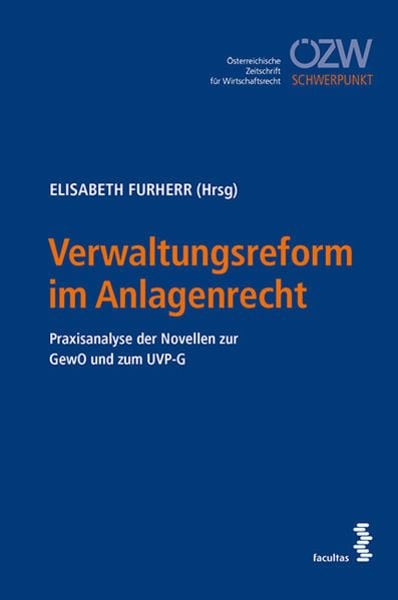 Verwaltungsreform im Anlagenrecht, Taschenbuch von , Facultas, 9783708916668