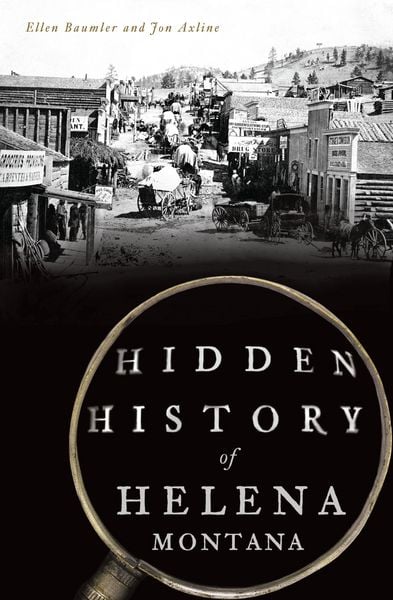 Produktbild: Hidden History of Helena, Montana