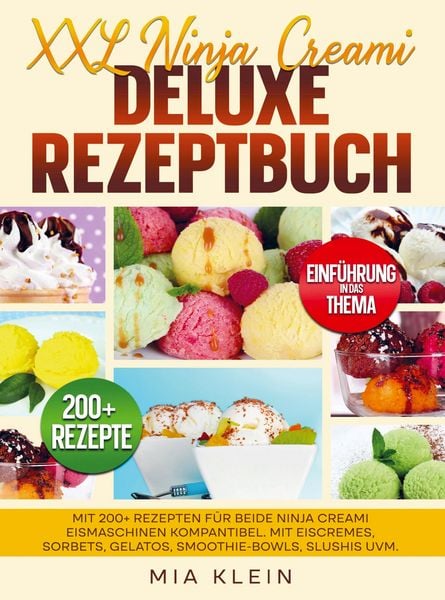 XXL Ninja Creami Deluxe Rezeptbuch, Taschenbuch von Mia Klein, Bookmundo, 9789403830025