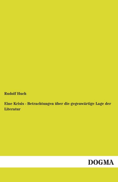 Produktbild: Eine Krisis - Betrachtungen &uuml;ber die gegenw&auml;rtige Lage der Literatur