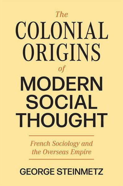 Produktbild: Steinmetz, G: Colonial Origins of Modern Social Thought - Fr