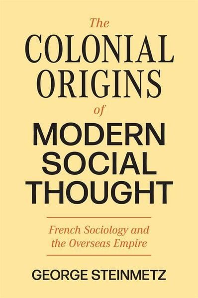 Produktbild: The Colonial Origins of Modern Social Thought